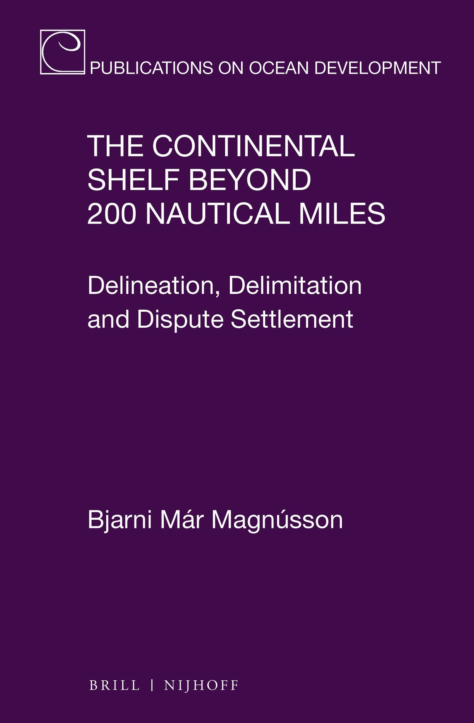 Book cover image for The Continental Shelf Beyond 200 Nautical Miles ISBN: 9789004296831